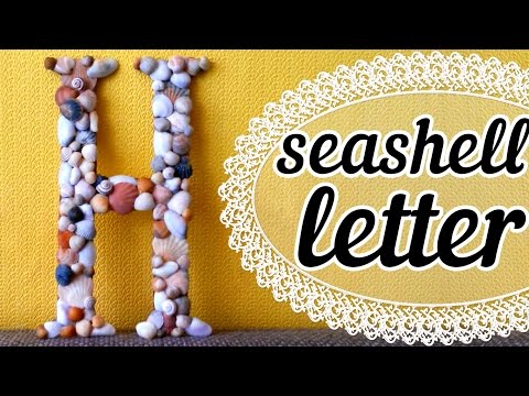 Буква из ракушек | Украшение интерьера | DIY Seashell Letter Room Decoration